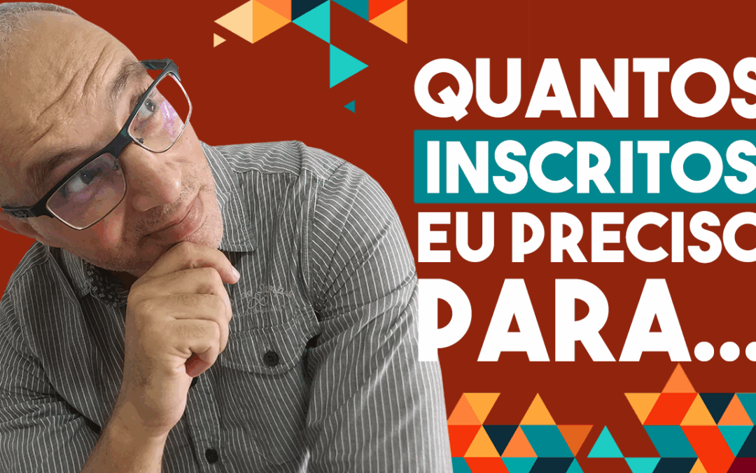 Quantos inscritos eu preciso no Youtube para monetizar, ter comunidade, membros…