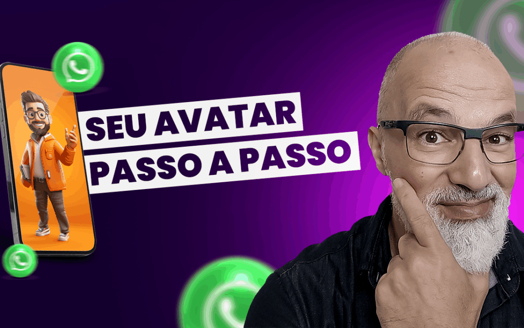 Criar Avatar no Whatsapp: Passo a Passo e Visão Estratégica